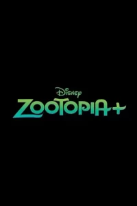 Зверополис+ (Сериал 2022)